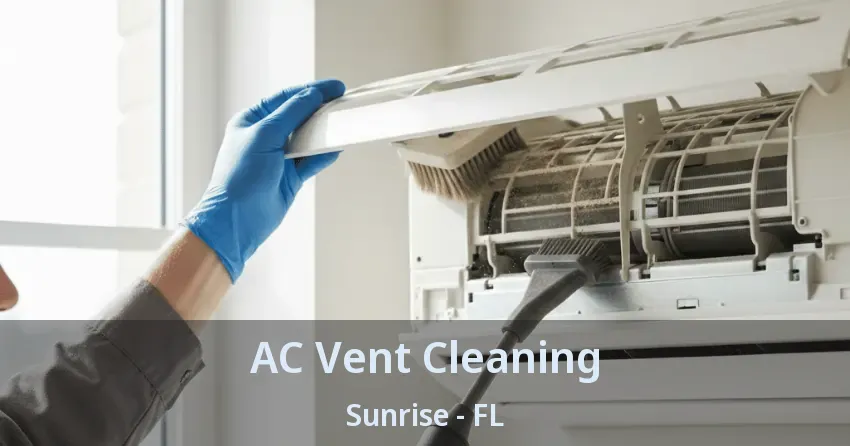 AC Vent Cleaning Sunrise - FL AC Vent Cleaning Sunrise - FL