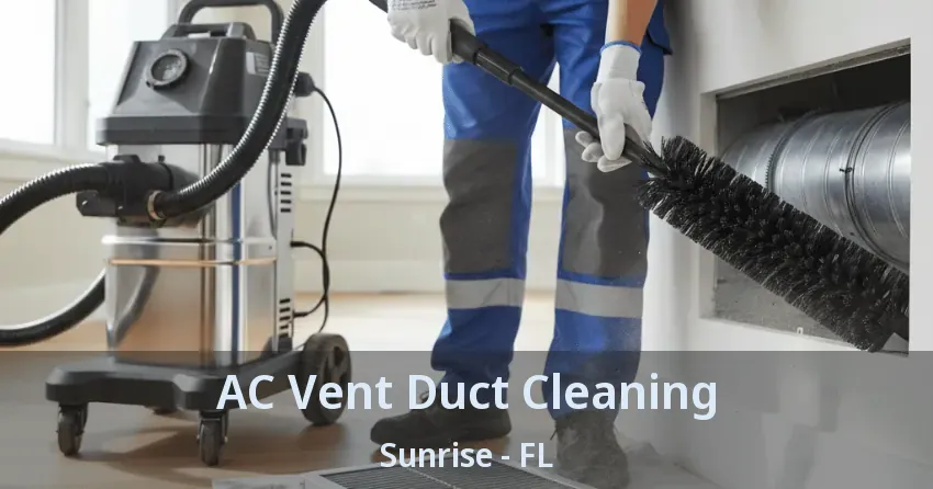 AC Vent Duct Cleaning Sunrise - FL