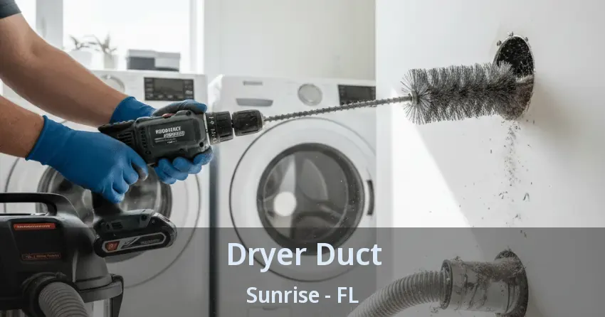 Dryer Duct Sunrise - FL