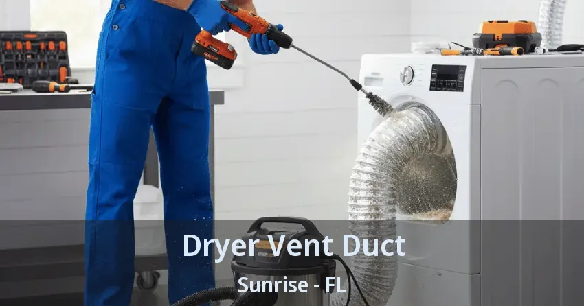 Dryer Vent Duct Sunrise - FL