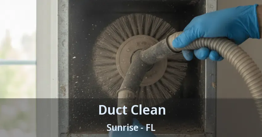 Duct Clean Sunrise - FL
