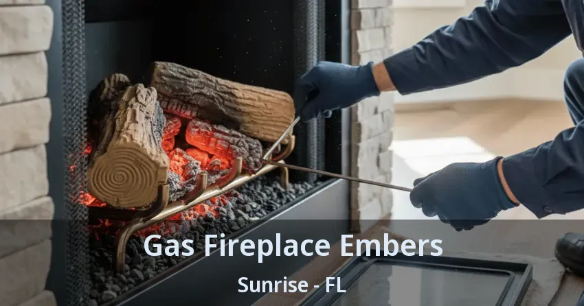 Gas Fireplace Embers Sunrise - FL Gas Fireplace Embers Sunrise - FL